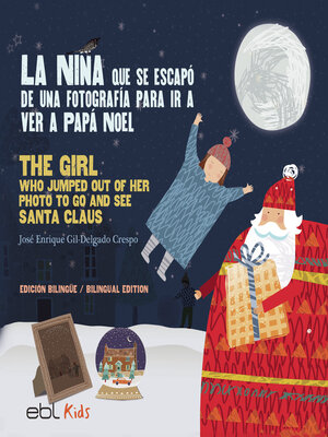 cover image of La niña que se escapó de una fotografía para ir a ver a Papá Noel